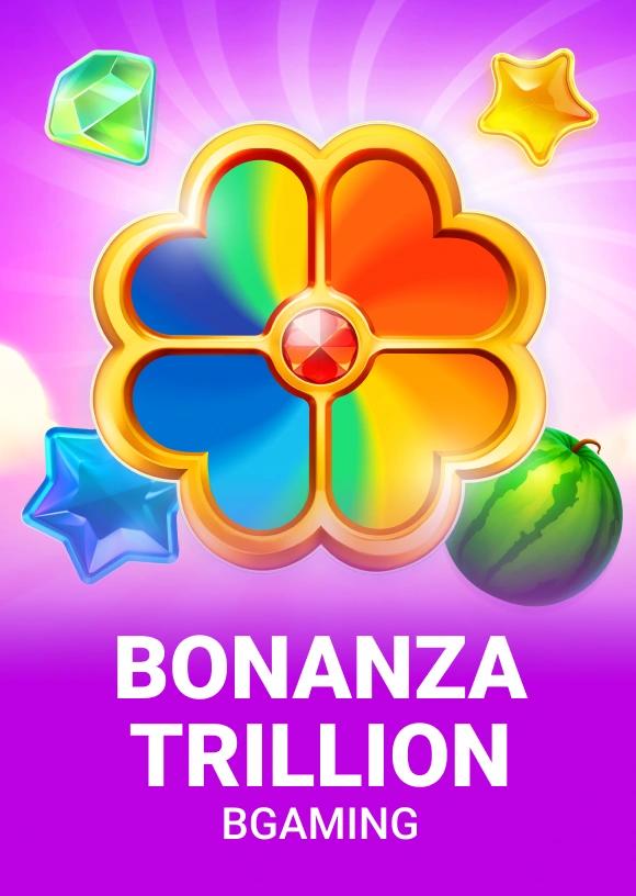 Bonanza Trillion